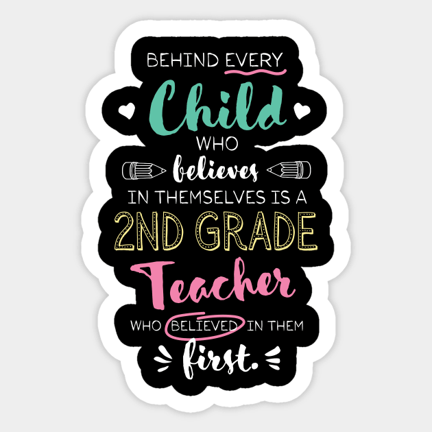 Great 2nd Grade Teacher who believed - Appreciation Quote Sticker by BetterManufaktur